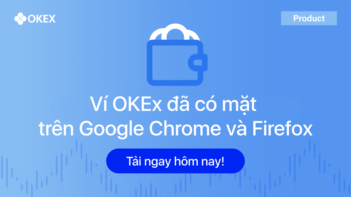 Hướng dẫn cài đặt Ví OKX vào trình duyệt Google Chrome