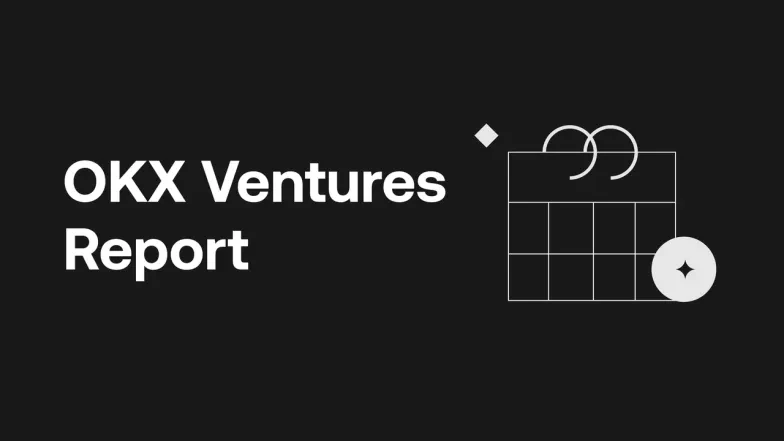 OKX Ventures Report