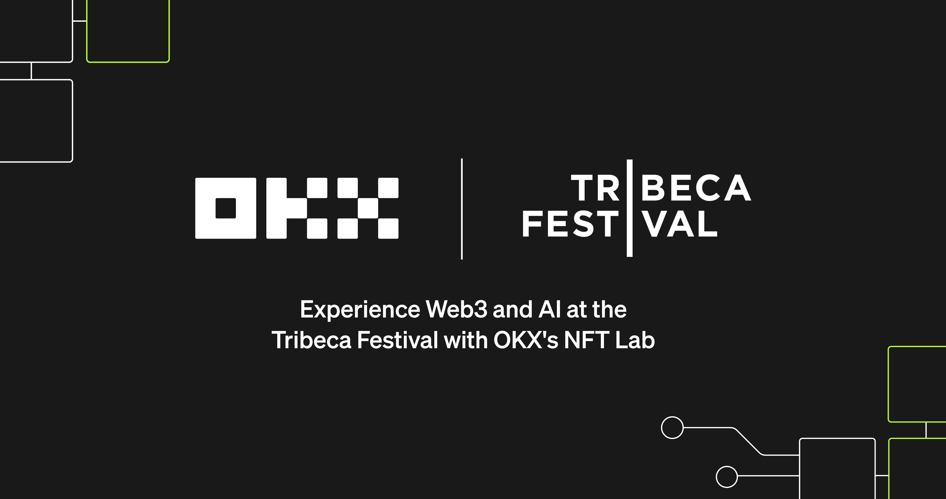 OKX Brings Web3 and AI to Life at Tribeca Festival with Interactive NFT Lab at Spring Studios NYC