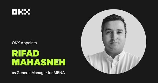OKX Names Rifad Mahasneh General Manager for MENA