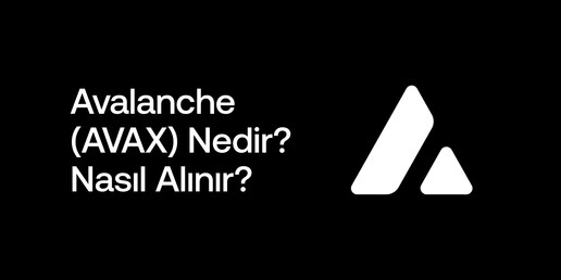 Avalanche (AVAX) Nedir? Nasıl Alınır?