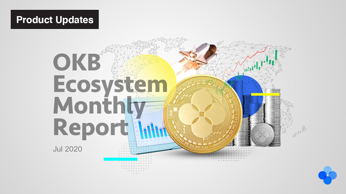 OKB Global Ecosystem Monthly Report — July 2020