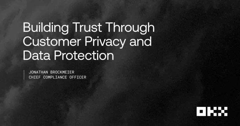 Building Trust Through Customer Privacy and Data Protection