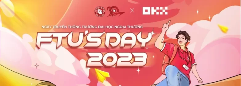 OKX to be Diamond Sponsor of Foreign Trade University's 'FTU Day 2023' in Vietnam, Offers Free-to-Mint Collectable NFT 