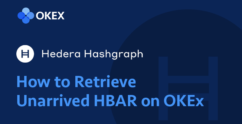 How to Retrieve Unarrived HBAR on OKX