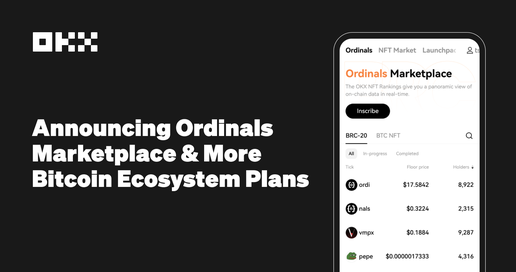 OKX Wallet is the First Multichain Wallet to Support BRC-20 Trading with Launch of Ordinals Marketplace
