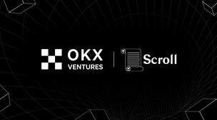 OKX Ventures Announces Strategic Investment in Scroll to Support Ethereum Scalability