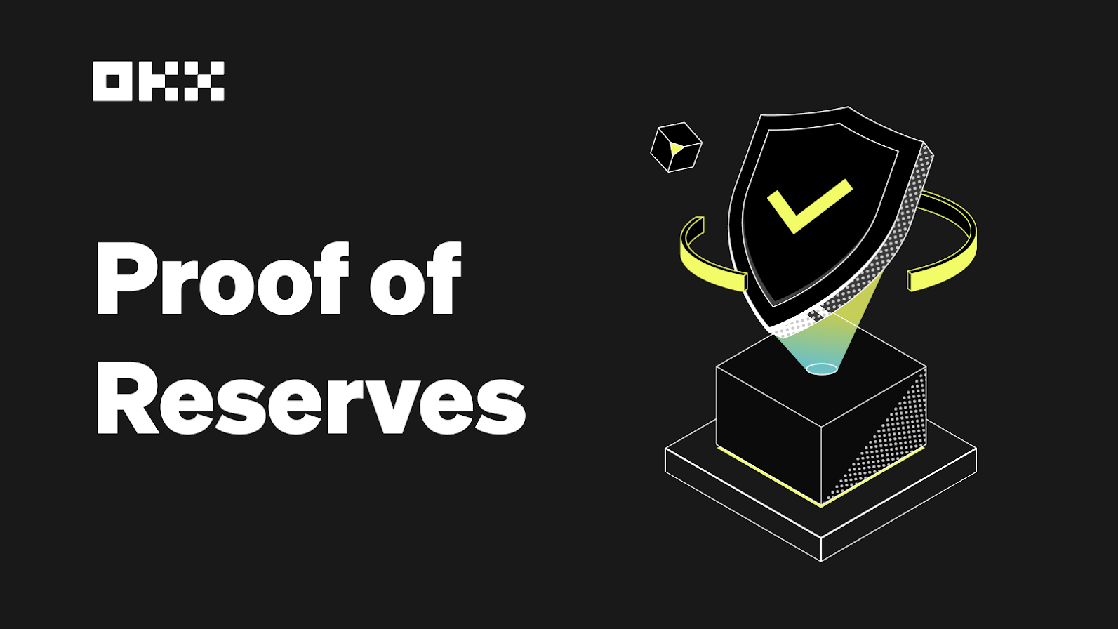 Don't trust, verify – Introducing OKX Proof of Reserves
