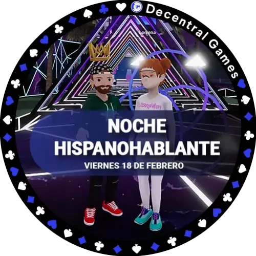 Decentral Games' Presents Noche Hispanohablantes Competencia FREE PLAY - 18th Feb. #4126477