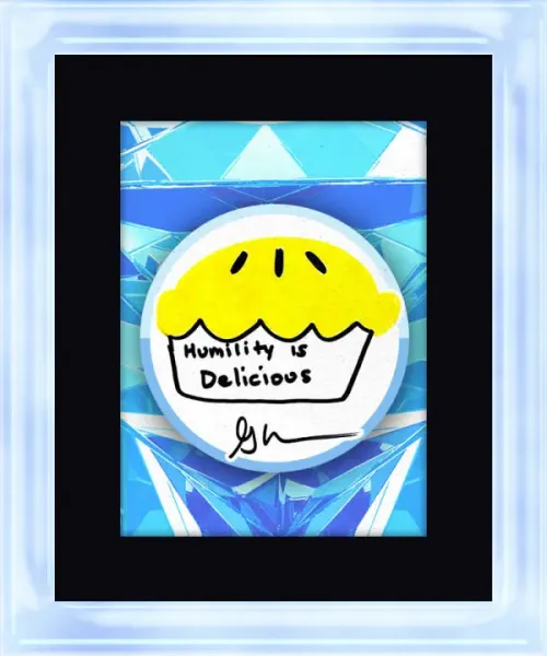 Humility Is Delicious #9248