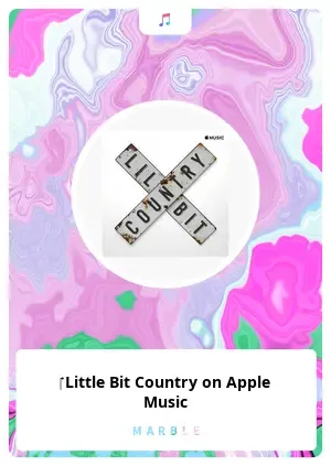 LittleBitCountryonAppleMusic #41189