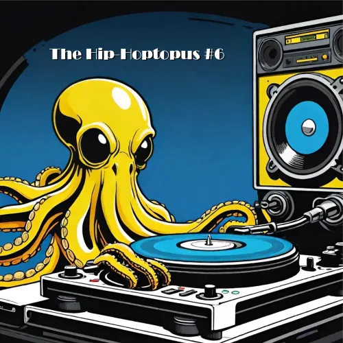 The Hip-Hoptopus #6