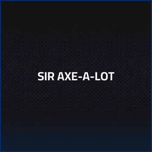 Sir Axe-A-Lot #326