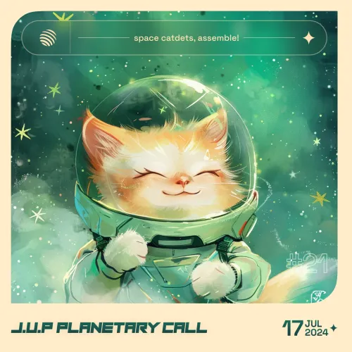 J.U.P Planetary Call #21