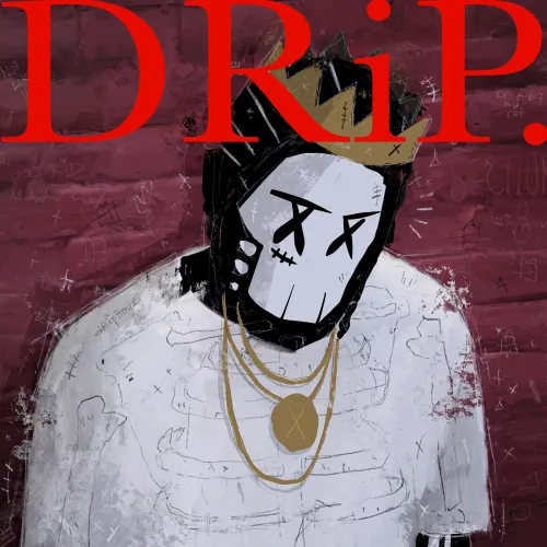 "King of DRiP"