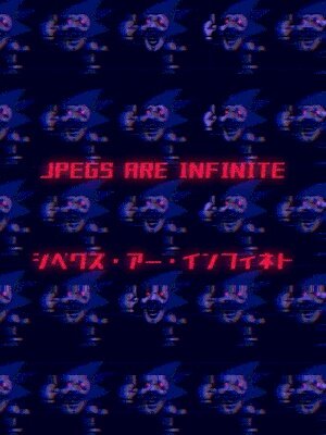 JPEGs Are Infinite ＃22