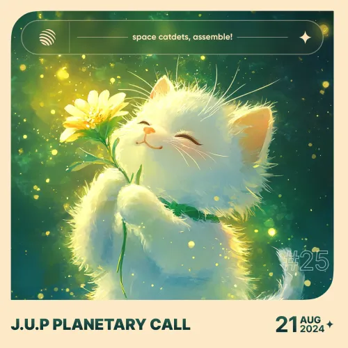 J.U.P Planetary Call #25