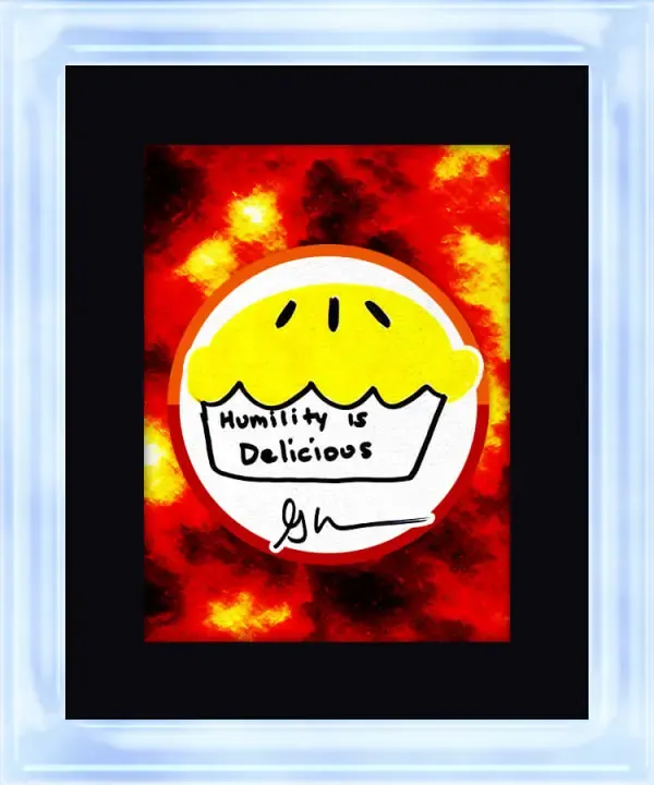 Humility Is Delicious #25664