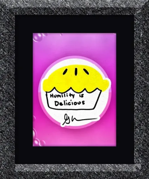 Humility Is Delicious #64245