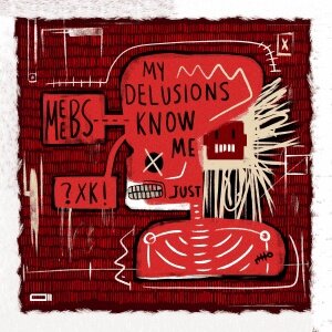 MY DELUSIONS KNOW MEEB #12