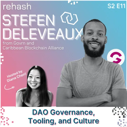 S2 E11: DAO Governance, Tooling, and Culture w/Stefen Deleveaux [LIMITED EDITION AUDIO] ＃36