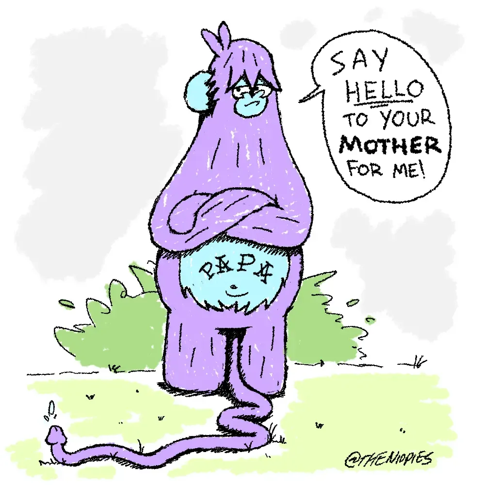 Say Hello to your mother!