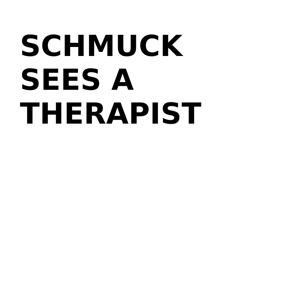 Schmuck Sees a Therapist #25