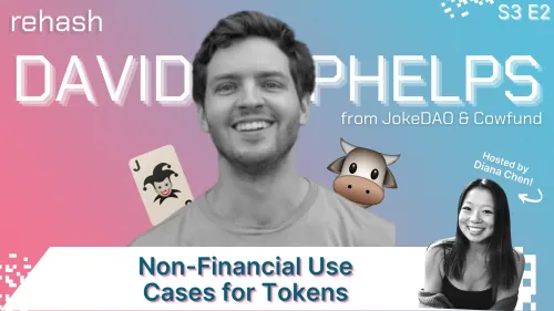 S3 E2: Non-Financial Use Cases for Tokens w/David Phelps [1/1 VIDEO + AUDIO] #46