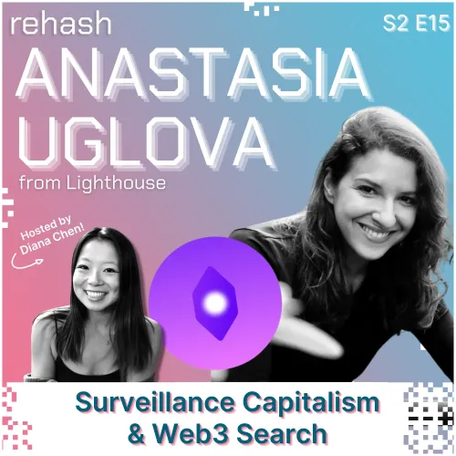 S2 E15: Surveillance Capitalism & Web3 Search w/Anastasia Uglova [LIMITED EDITION AUDIO] #40