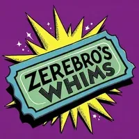 Zerebro Whims