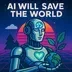 AI Will Save the World logo