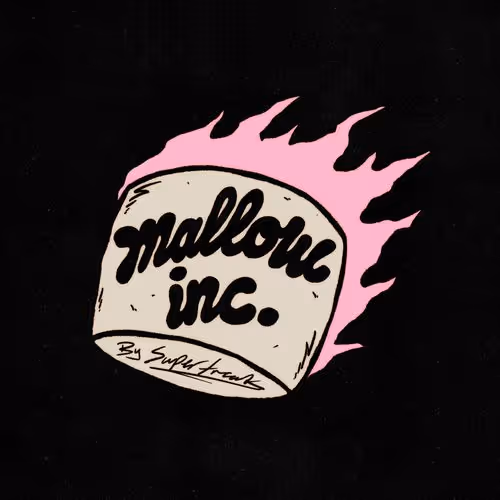 Mallow Inc by Super Freak