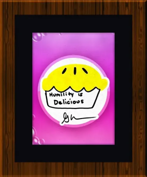 Humility Is Delicious #121792