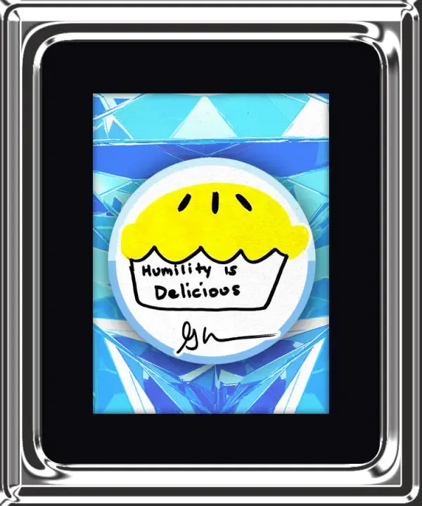 Humility Is Delicious #17631