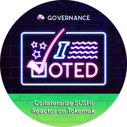 Sushi Governance Vote - Collateralize Tokemak Reactor #2648753