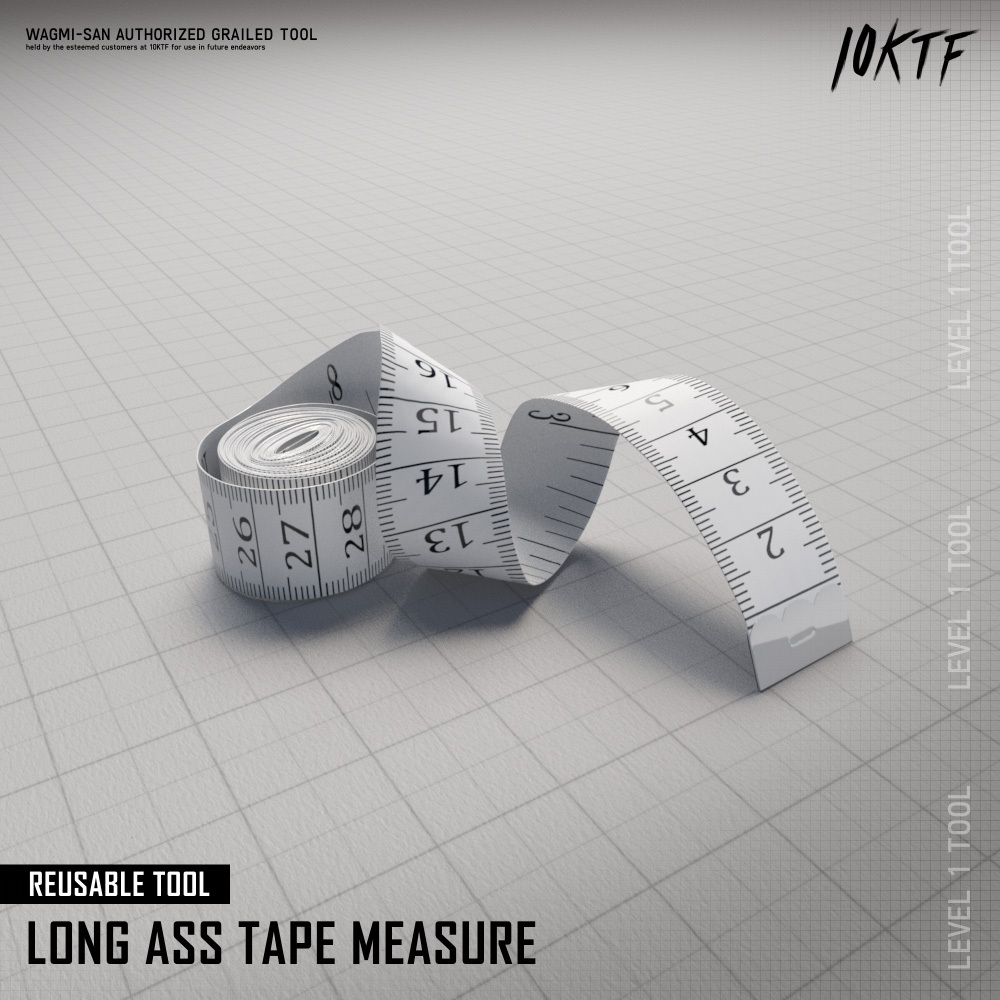 Long Ass Tape Measure #6