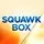 Squawk Box
