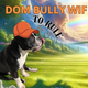 Dom bully wif hat logo