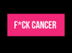 F*CK CANCER  logo