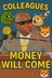 Colleagues, Money Will Come logo