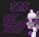 Eat Trade Fart logo