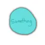 something